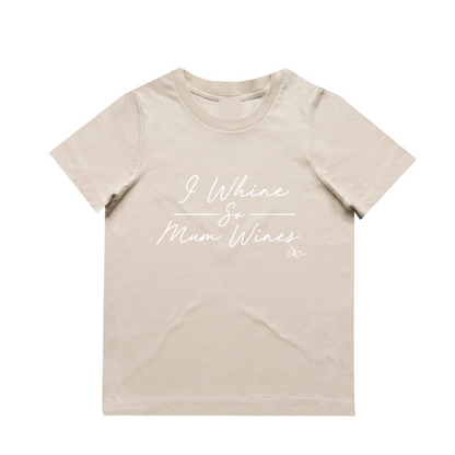 NC The Label -  I whine So Mum Wines Tee - 6 Colours available