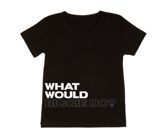 What would Biggie do tee  | Mlw by design - nixonscloset